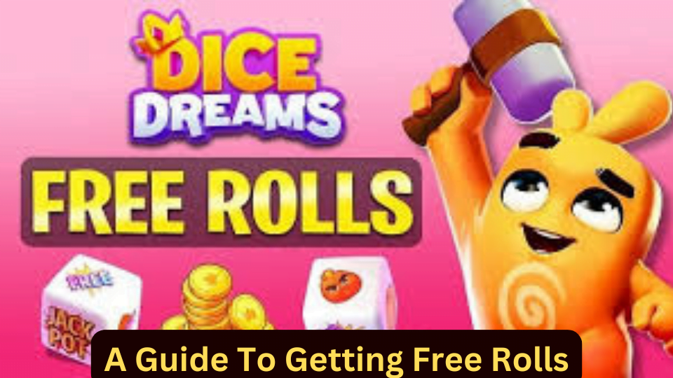 A guide to getting free rolls dice dreams