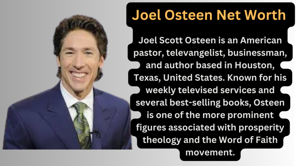 Joel Osteen Net Worth The prosperity preacher