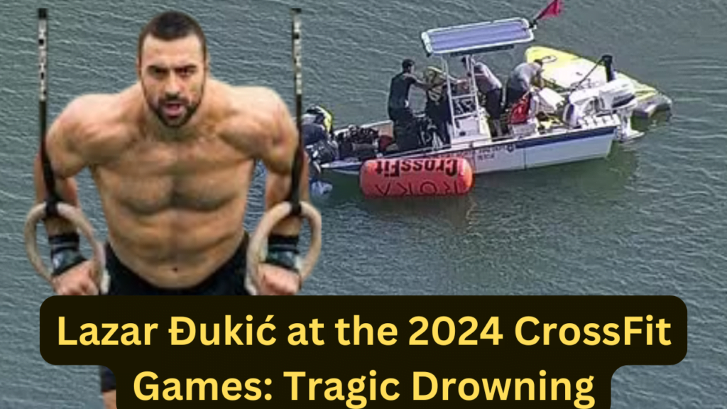 Lazar Đukić at the 2024 CrossFit Games Tragic Drowning