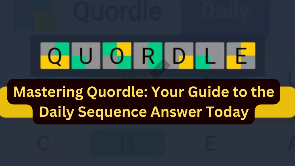 Mastering Quordle Your Guide to the Daily Sequence Answer Today