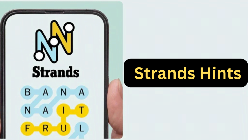 Strands Hints: Strands The Newest NYT Word Game