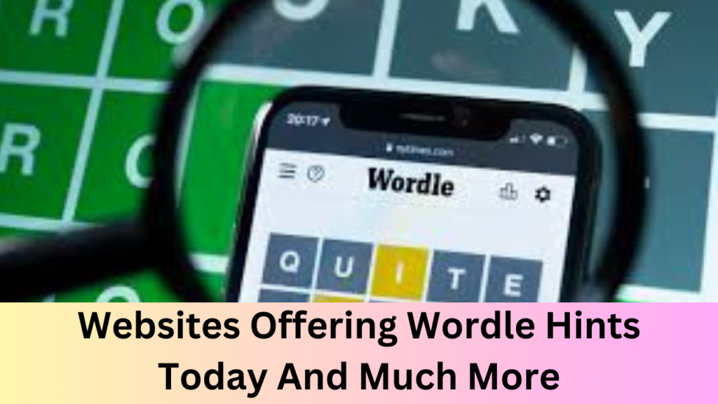 Guide to Websites Offering Wordle Hints Today And Much More