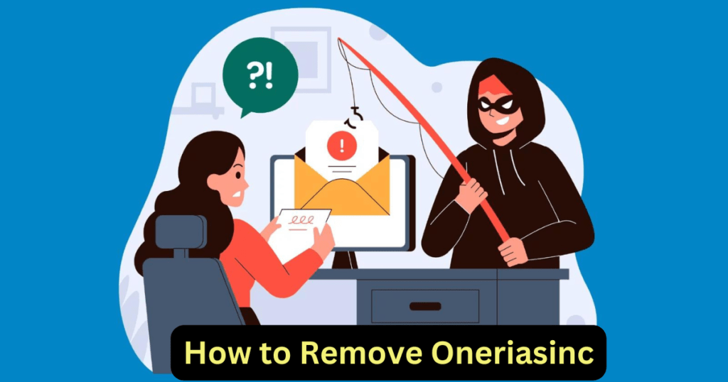 How to Remove Oneriasinc